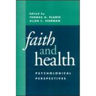 Faith and Health Psychological Perspectives