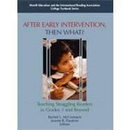 After Early Intervention, Then What? Teaching Struggling Readers in Grades 3 and Beyond