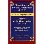 Short Stories by the Generation of 1898/Cuentos de la Generación de 1898 A Dual-Language Book