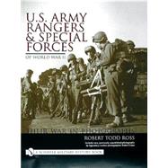 U. S. Army Rangers and Special Forces of WWII