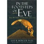 In the Footsteps of Eve The Mystery of Human Origins