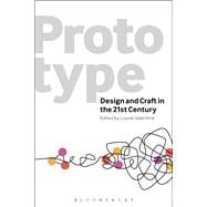Prototype Design and Craft in the 21st Century