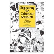 Engineering for Calcareous Sediments Volume 1