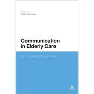 Communication in Elderly Care Cross-Cultural Perspectives