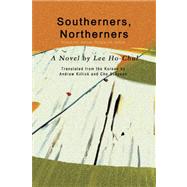 Southerners, Northerners : A Novel