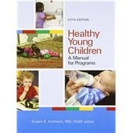 Healthy Young Children: A Manual for Programs