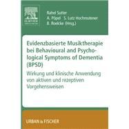 Evidenzbasierte Musiktherapie bei Behavioural und Psychological Symptoms of Dementia (BPSD)