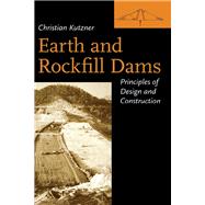 Earth and Rockfill Dams: Principles for Design and Construction