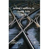 Armed Conflicts in South Asia 2013