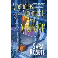 Magnolias, Moonlight, and Murder