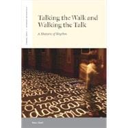 Talking the Walk & Walking the Talk A Rhetoric of Rhythm