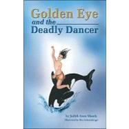 Golden Eye and the Deadly Dancer