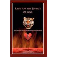 Rage for the Justice of Love