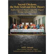 Sacred Chickens, the Holy Grail and Dow Theory