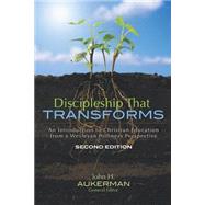 Discipleship That Transforms: Second Edition