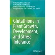 Glutathione in Plant Growth, Development, and Stress Tolerance
