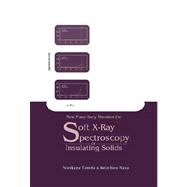 New Many-Body Theories on Soft X-Ray Spectroscopy of Insulating Solids