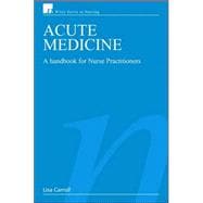 Acute Medicine A Handbook for Nurse Practitioners