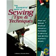 The Experts Book of Sewing Tips and Techniques