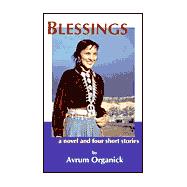 Blessings: A Novel and Four Short Stories
