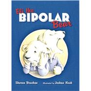 Eli the Bipolar Bear