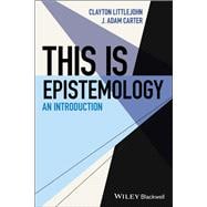 This Is Epistemology An Introduction