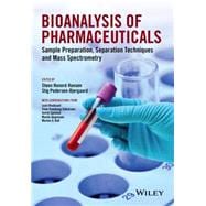 Bioanalysis of Pharmaceuticals Sample Preparation, Separation Techniques and Mass Spectrometry