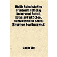 Middle Schools in New Brunswick : Rothesay Netherwood School, Rothesay Park School, Riverview Middle School (Riverview, New Brunswick)