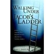 Walking Under Jacob's Ladder