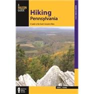 Hiking Pennsylvania A Guide to the State's Greatest Hikes