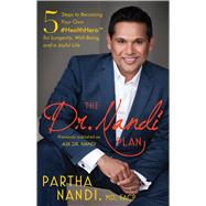 The Dr. Nandi Plan 5 Steps to Becoming Your Own #HealthHero for Longevity, Well-Being, and a Joyful Life