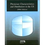 Physician Characteristics And Distribution in the US 2006