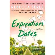 Expiration Dates A Novel