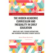 The Hidden Academic Curriculum and Inequality in Early Education