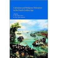 Calvinism and Religious Toleration in the Dutch Golden Age