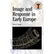 Image and Response in Early Europe