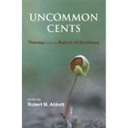 Uncommon Cents Thoreau and the Nature of Business