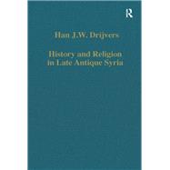 History and Religion in Late Antique Syria