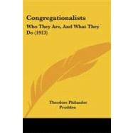 Congregationalists : Who They Are, and What They Do (1913)