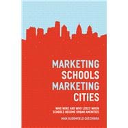 Marketing Schools, Marketing Cities