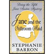 Jane and Stillroom Maid