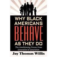 Why Black Americans Behave As They Do