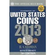The Official Blue Book Handbook of United States Coins 2013