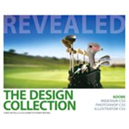 The Design Collection Revealed: Adobe InDesign CS5, Photoshop CS5 and Illustrator CS5, 1st Edition