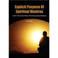 Explicit Purpose of Spiritual Mantras