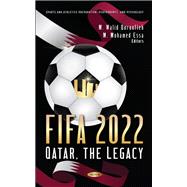 FIFA 2022: Qatar, The Legacy
