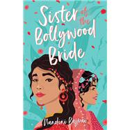 Sister of the Bollywood Bride