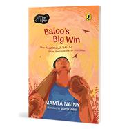 Baloo’s Big Win (The Magic Makers): Picture Book Biography| ages 6 and up| inspirational heroes