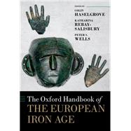The Oxford Handbook of the European Iron Age