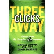 Three Clicks Away : Advice from the Trenches of ECommerce